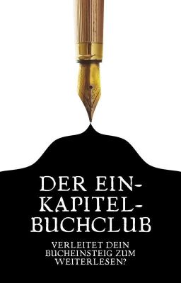 Der Ein-Kapitel-Buchclub - Verleitet dein Bucheinstieg zum Weiterlesen?