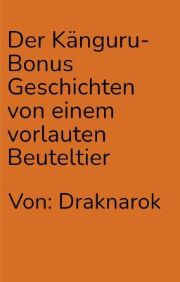 Der Känguru-Bonus: Geschichten von einem vorlauten Beuteltier