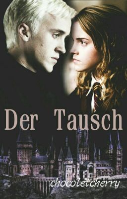 Der Tausch(Dramione)