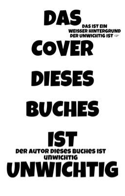 Der Titel dieses Buches ist unwichtig 