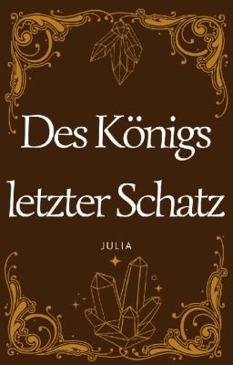 Des Königs letzter Schatz