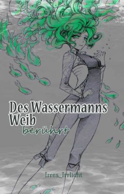 Des Wassermanns Weib II - berührt