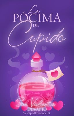 Desafío San Valentín: LA PÓCIMA DE CUPIDO