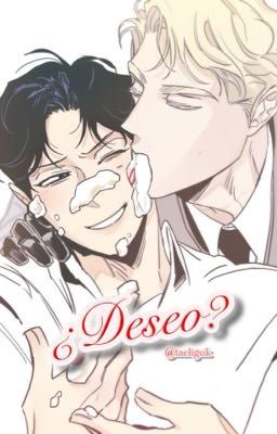 ¿Deseo? / ✧･ﾟRoses and Champagne ✧･ﾟ