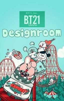 Design Room • BT21 Team