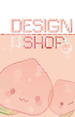 design shop - nhà thiết kế ♡