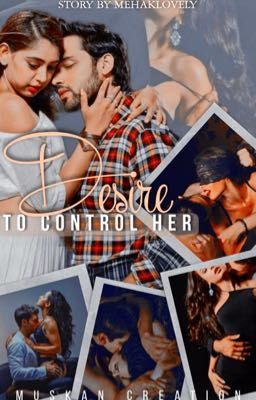 ✅ Desire To Control Her (Manan)