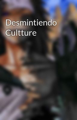 Desmintiendo Cultture