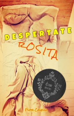 Despertate, Rosita