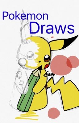 Dessins Pokémon / Pokémon Drawings