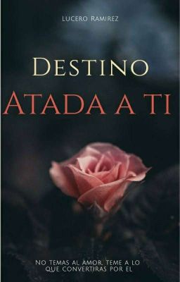 Destino; Atada A Ti © Nueva actualización 