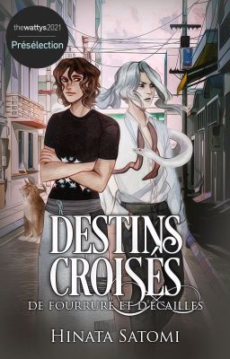 Destins croisés, de fourrure et d'écailles (terminée - en cours de réécriture)