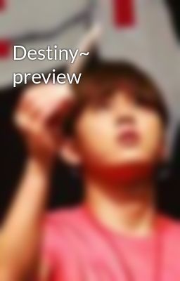 Destiny~ preview