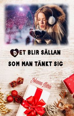 Det blir sällan som man tänkt sig 