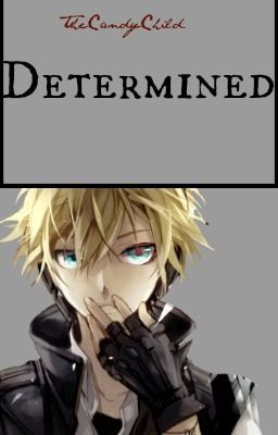 Determined