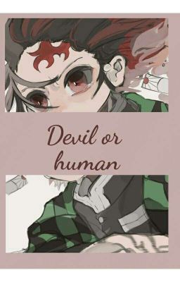 Devil Or Human?[ allTan] 