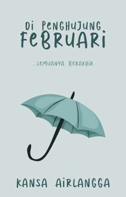 Di Penghujung Februari