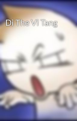 Di The Vi Tang