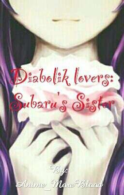 Diabolik lovers: Subaru's Sister