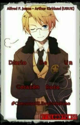 Diario De Un Corazón Roto (Mini Fanfic AU UsUk)