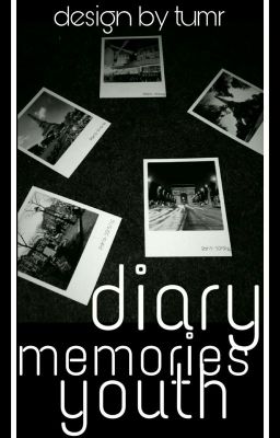 •○° diary memories youth °○•  [vm]