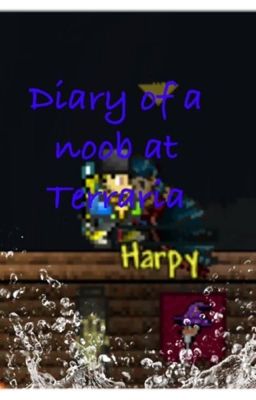 Diary of a noob at Terraria