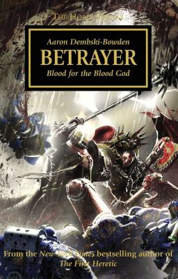 [Dịch] Betrayer - Kẻ phản bội - Tiểu thuyết Warhammer 40k