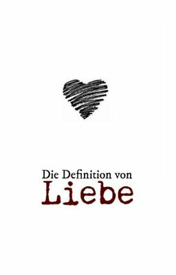 Die Definition von Liebe