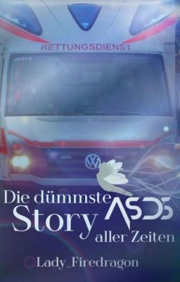 Die dümmste asds Story aller Zeiten