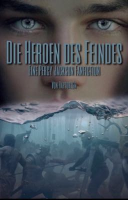 Die Heroen des Feindes: Eine Percy Jackson Fan-Fiction (Eingestellt)