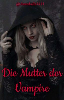 Die Mutter der Vampire (Caius FF)