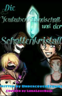 Die Youtuberfreundschaft und der Schattenkristall