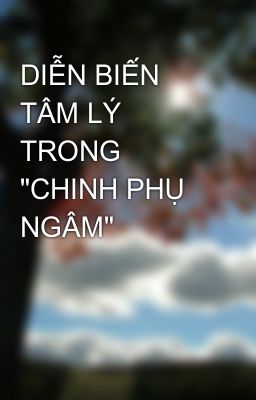 DIỄN BIẾN TÂM LÝ TRONG 