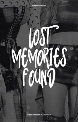 「Diệp Lâm Anh x Trang Pháp」  Lost Memories Found