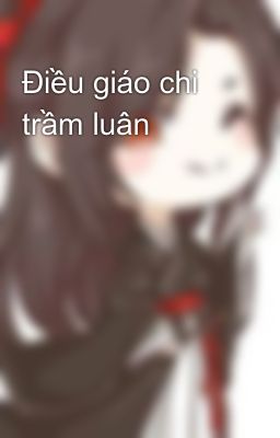 Điều giáo chi trầm luân