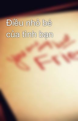 Điều nhỏ bé của tình bạn