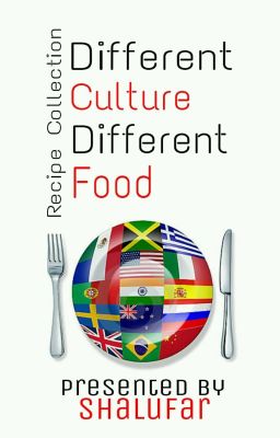 DIFFERENT    CULTURE      DIFFERENT     FOOD