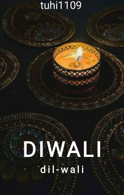 Dil-wali: DIWALI