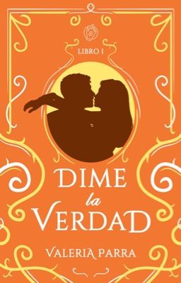 Dime la verdad [+18] - Terminada