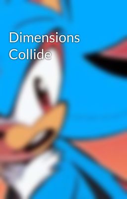 Dimensions Collide