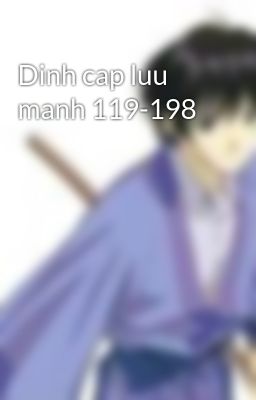 Dinh cap luu manh 119-198