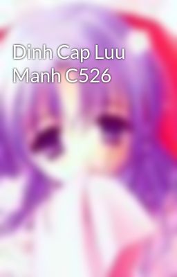 Dinh Cap Luu Manh C526