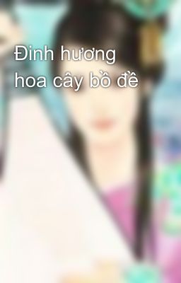 Đinh hương hoa cây bồ đề