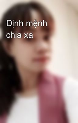 Định mệnh chia xa