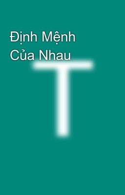 Định Mệnh Của Nhau