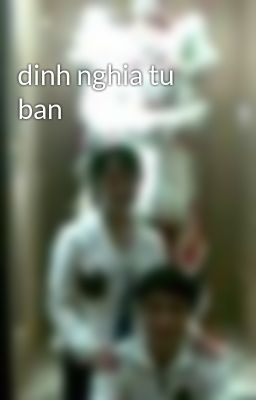 dinh nghia tu ban