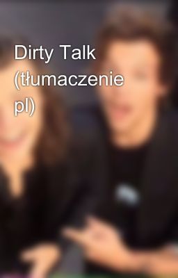 Dirty Talk (tłumaczenie pl)