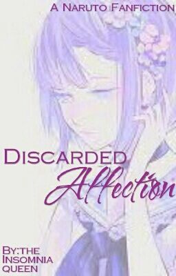 Discarded Affection || Naruto Fanfiction