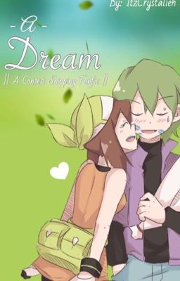 ||Discontinued|| A Dream | Contestshipping Fanfiction