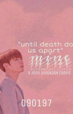 [Discontinued]Mine// Jungkook ff